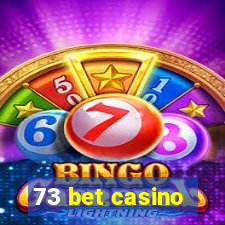 73 bet casino